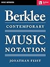 Berklee Contemporary Music Notation A Comprehensive Guide to Music Scoring | Learn Notation for Staffs Lead Sheets Guitar Tabs and More | Create Professional Sheet Music