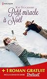 Petit miracle à Noël / Comme renaissent les roses by Kay Stockham