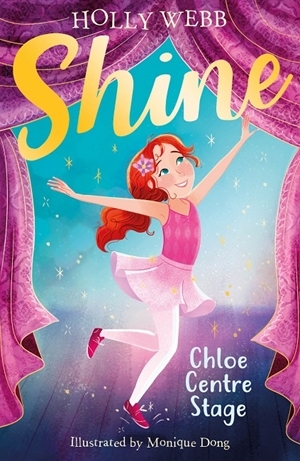 Chloe Centre Stage (Shine, #1)