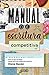 Manual de escritura competitiva: Eres lo que escribes: bases para una redacción efectiva (Spanish Edition)