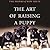 The Art of Raising a Puppy by Monks of New Skete The Art of Raising a Puppy by Monks of New Skete
