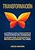 Transformación: ¿Estrés, ansiedad o depresión? Un método para revolucionar tu vida (Spanish Edition)