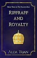 Riffraff and Royalty