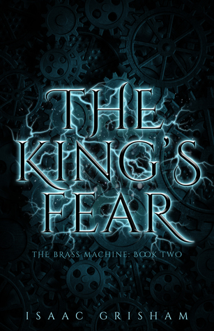 The King's Fear (The Brass Machine, #2)