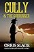 Cully & the Gunrunner: (Cul...