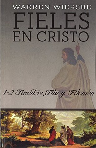 Fieles en Cristo (Timoteo, Tito y Filemón)