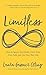 Limitless: How to Ignore Everybody, Carve your Own Path, and Live Your Best Life
