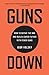 Guns Down: How to Defeat th...