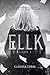 Ellk (Livro 1) (Saga Ellk) ...