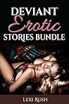 DEVIANT EROTIC STORIES BUNDLE DEVIANT EROTIC STORIES BUNDLE