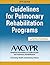 Guidelines for Pulmonary Rehabilitation Programs by AACVPR