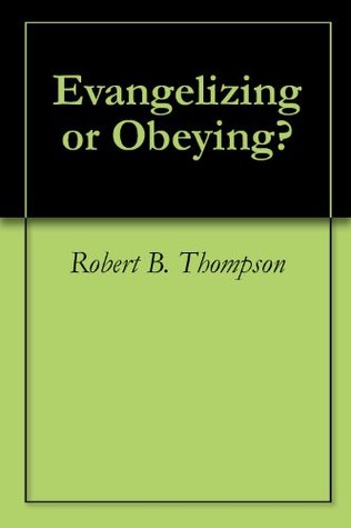 Evangelizing or Obeying?