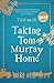 Taking Tom Murray Home
