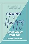 Crappy to Happy: ...