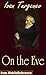 On the Eve: A Novel