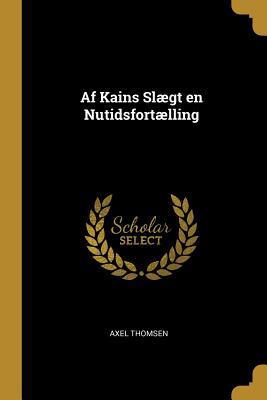 Af Kains Slægt en Nutidsfortælling