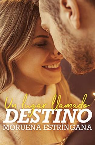 Un lugar llamado destino (Kindle Edition)
