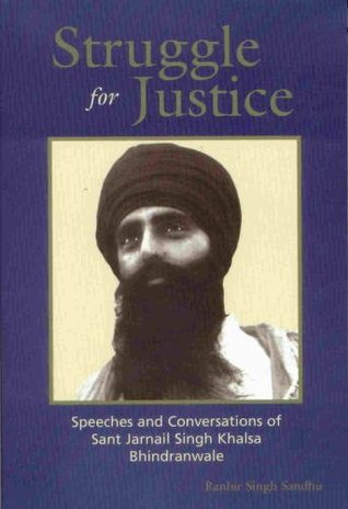 Struggle for Justice: Speeches and Conversations of Sant Jarnail Singh Khalsa Bhindranwale (Paperback)