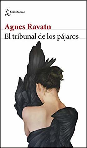 Portada de El tribunal de los pájaros, de Agnes Ravatn