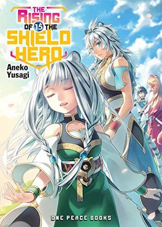The Rising of the Shield Hero Volume 15 (Kindle Edition)