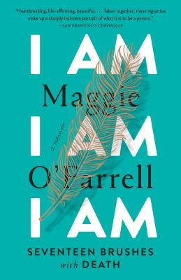 I Am I Am I Am: Seventeen Brushes with Death