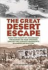 Book cover for Great Desert Escape: How the Flight of 25 German Prisoners of War Sparked One of the Largest Manhunts in American History