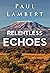 Relentless Echoes