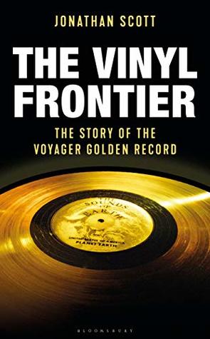 The Vinyl Frontier: The Story of NASA's Interstellar Mixtape (Hardcover)