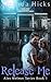 Release Me. . . (Alex Welmer Series Book 1)