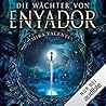 Die Wächter von Enyador by Mira Valentin