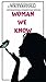 Woman We Know: Letters and ...