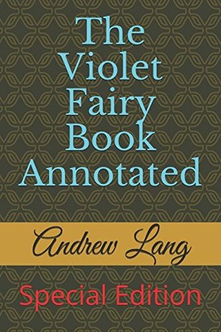 The Violet Fairy Book Annotated: Special Edition
