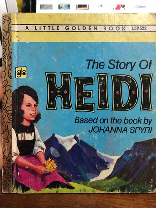 A Little Golden Book The Story of Heidi Based on the book by Johanna Spyri