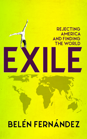 Exile : Rejecting America and Finding the World (Paperback)