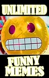 Memes: Unlimited Funny Memes (Dank Memes Book)