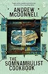 The Somnambulist Cookbook by Andrew    McDonnell