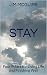 Stay: Four Pillars for Living Life and Finishing Well