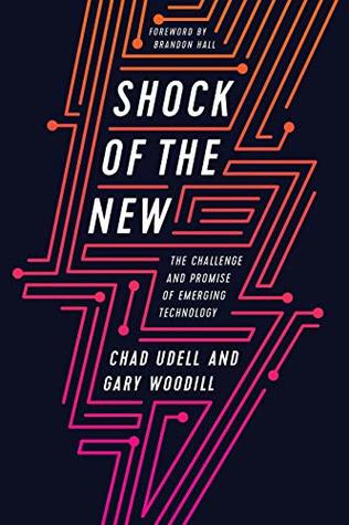 Shock of the New: The Challenge and Promise of Emerging Technology (Paperback)