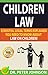 CHILDREN LAW by Peter   Johnson