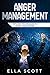 Anger Management : Tips and Techniques to Tame Your Temper