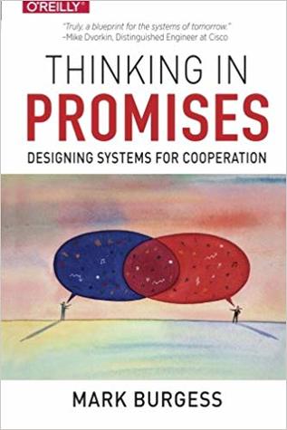 Thinking in Promises: Designing Systems for Cooperation (Paperback)