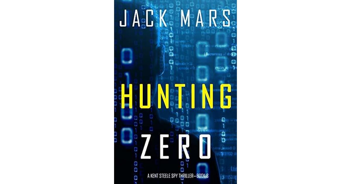 Hunting Zero (Agent Zero, 3) by Jack Mars