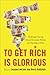 To Get Rich Is Glorious by Jacques Delisle