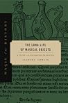 The Long Life of Magical Objects: A Study in the Solomonic Tradition (Magic in History)