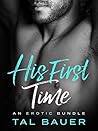 His First Time by Tal Bauer