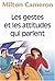Les gestes et les attitudes...