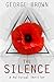 The Silence: A Political Th...