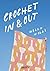 Crochet In & Out: 35 diseño...