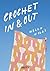 Crochet In & Out by Molla Mills