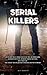 Serial Killers: Over 200 Tr...